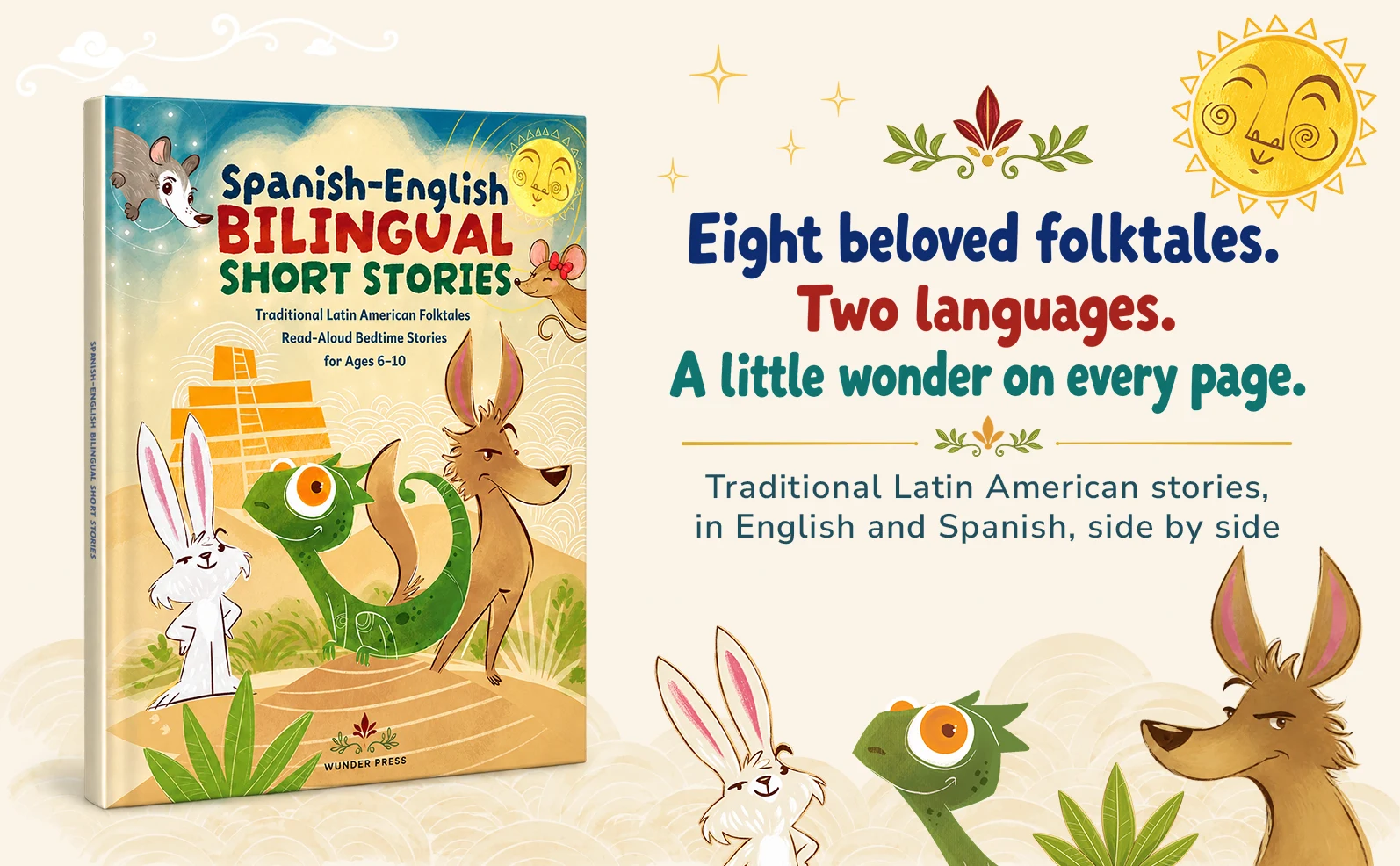 Eight beloved folktales. Two languages. A little wonder on every page. Traditional Latin American stories, in English and Spanish, side by side.